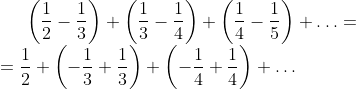[tex]\left(\frac{1}{2}-\frac{1}{3}\right)+\left(\frac{1}{3}-\frac{1}{4}\right)+\left(\frac{1}{4}-\frac{1}{5}\right)+\ldots=\\ =\frac{1}{2}+\left(-\frac{1}{3}+\frac{1}{3}\right)+\left(-\frac{1}{4}+\frac{1}{4}\right)+\ldots [/tex]